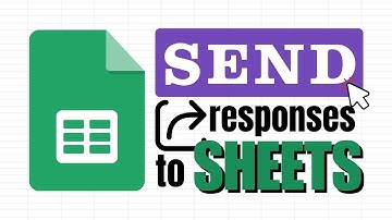 Send Responses Directly to Google Sheets (From Google Forms)