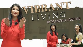 Vibrant Living By Manchu Lakshmi || Manchu Lakshmi Prasanna