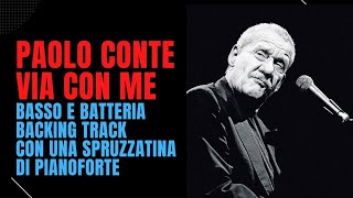 Video thumbnail of "VIA CON ME BACKING TRACK basso e batteria con una spruzzatina di pianoforte"