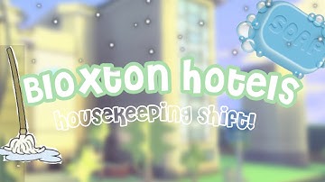 Bloxton Hotels II Housekeeping POV ✬