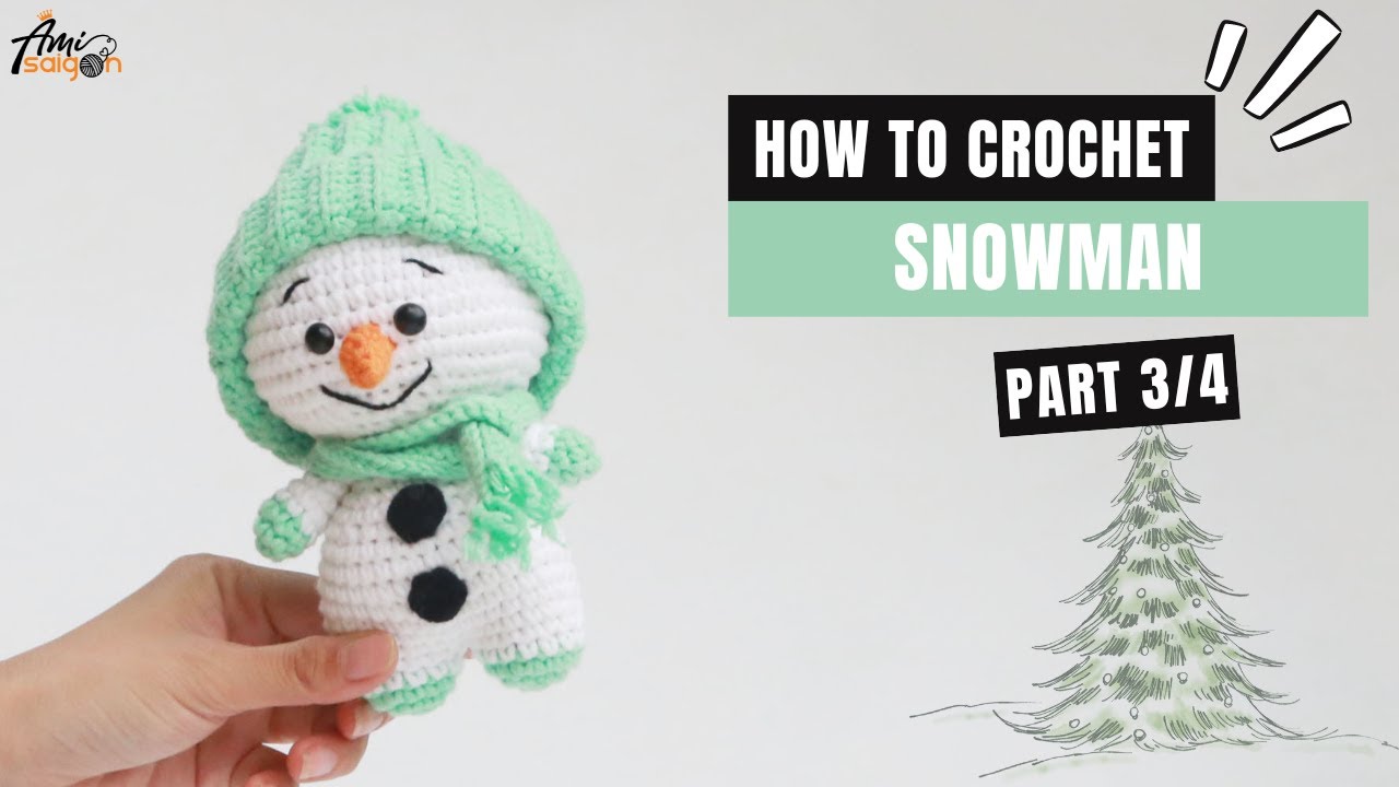 #418 |  Amigurumi Snowman with Winter Hat  (3/4) | How To Crochet Christmas Amigurumi | @AmiSaigon