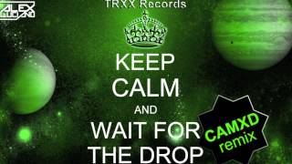 Alex Luciano - Wait For The Drop (CAMXD Remix)