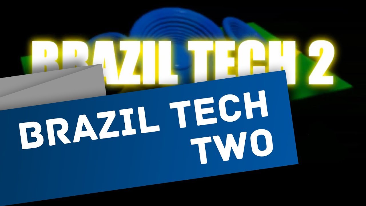 Brazil Tech 2 - YouTube
