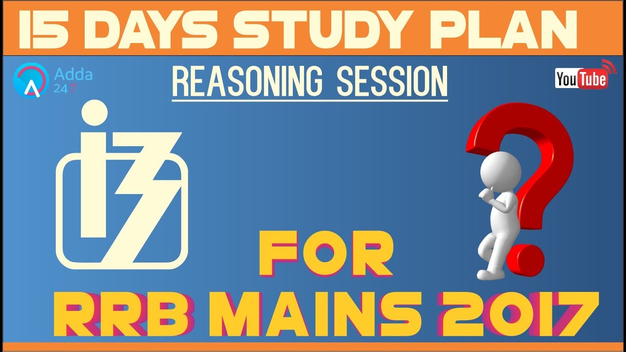 15 Days Study Plan For RRB MAINS 2017 | Reasoning | Online Coaching for SBI IBPS Bank PO
