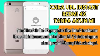 Cara UBL Instan Redmi 4x tanpa akun Mi - Unlock bootloader redmi 4x (santoni) tanpa Akun Mi