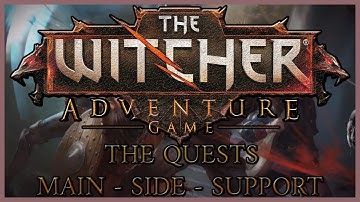 WELCOME TO THE WITCHER ADVENTURE GAME TUTORIAL - QUESTS: MAIN, SIDE AND SUPPORT QUESTS
