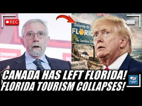HISTORIC TOURISM COLLAPSE Florida Leaders Admit CANADA Walked Away 58B 310 000 Jobs 