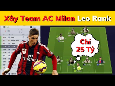 Video Xây Team AC Milan Leo Rank Với 25 Tỷ BP 