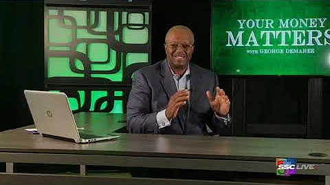 Your Money Matters with George Demaree -  October ...