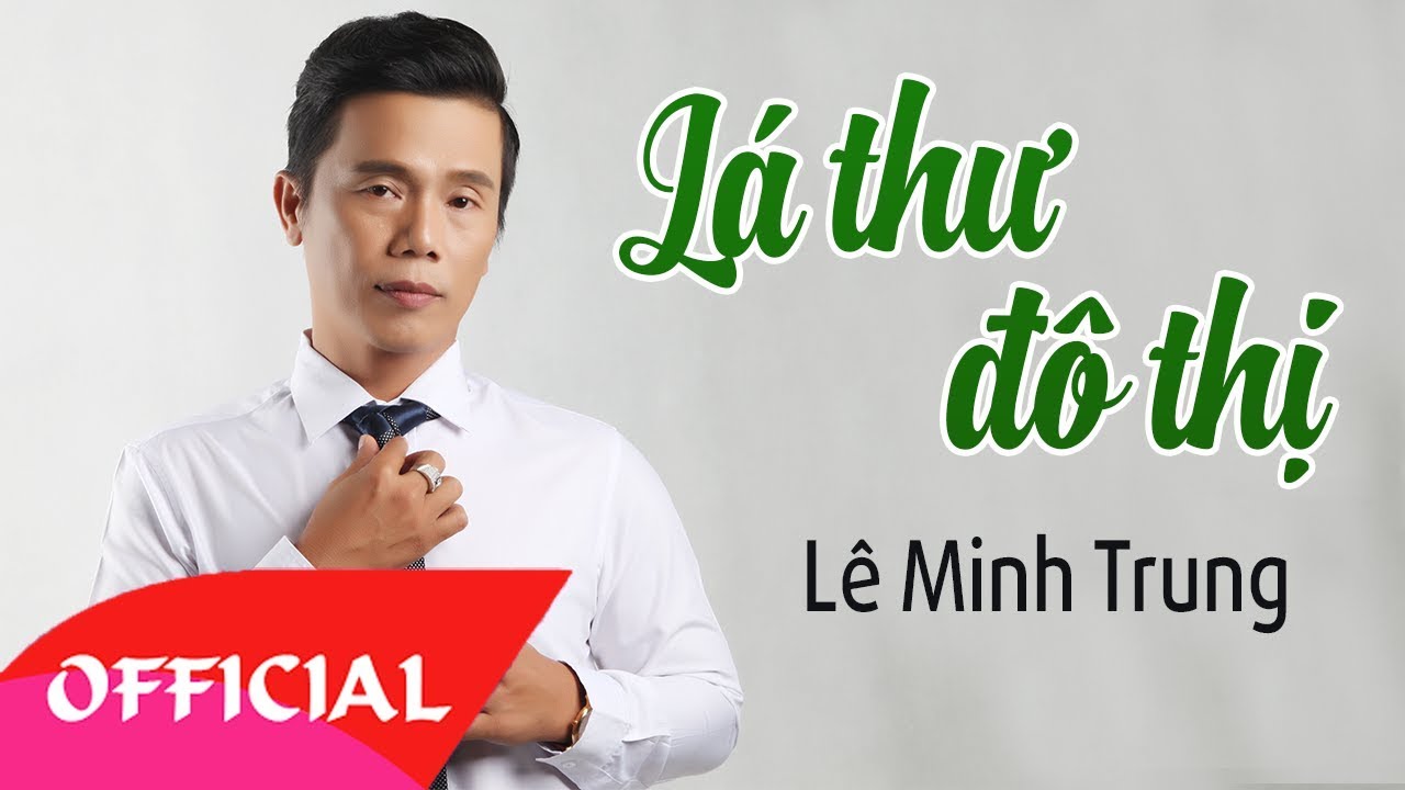 Lá Thư Đô Thị - Lê Minh Trung