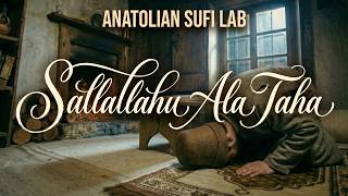 Sallallahu Ala Taha - Nasheed (432Hz) | Anatolian Sufi Lab
