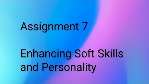 Assignment 7 Week 7 | Enhancing Soft Skills and Personality | NPTEL Course 2019