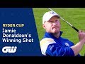 Jamie Donaldson's Winning Shot at the 2014 Ryder Cup | Highlights | Ryder Cup | Golfing World