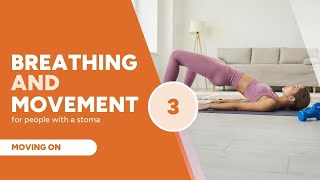 Breathing and Movements Part 3 -  Moving On