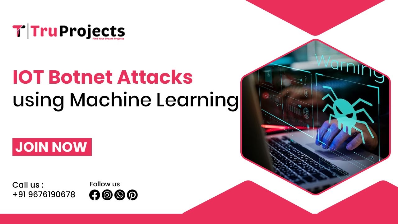 IoT Botnet Attacks using Machine Learning final year btech cyber ...
