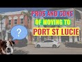 MOVING TO PORT ST LUCIE FLORIDA, LEARN THE PROS AND CONS