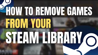 How to permanently remove a game from your Steam library screenshot 3