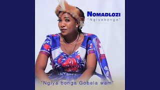 Ngiya bonga Gobela wam (Special Version)