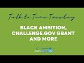 Talk to Tina Tuesday - Black Ambition, Challenge.gov Grant and More