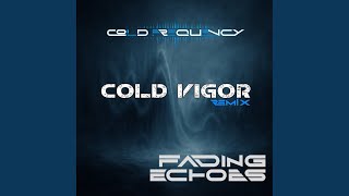 Fading Echoes (Cold Vigor Remix [Instrumental])