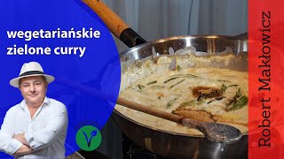 ROBERT MAKŁOWICZ GOTUJE odc.10 "Wegetariańskie tajskie zielone curry".