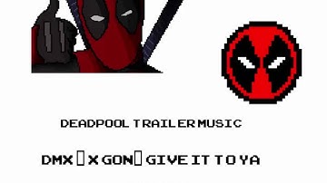 Deadpool trailer song DMX - X Gon