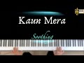 Kaun Mera Piano Cover With Lyrics Unplugged Sunidhi Chauhan Piano Karaoke By Roshan Tulsani Kaun Mera Piano Cover With Lyrics Unplugged Sunidhi Chauhan Piano Karaoke By Roshan Tulsani