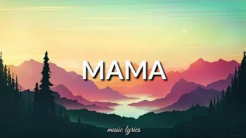 Jonas Blue-mama (lyrics)🎶 ft. William Singe🎵