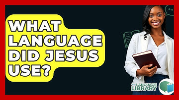 What Language Did Jesus Use? - The Language Library