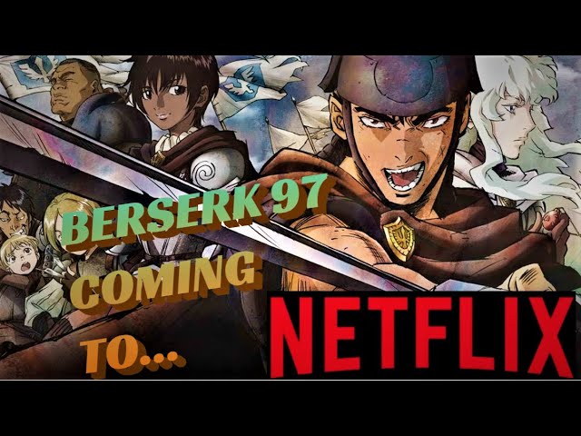 Programado, Berserk de 1997 não estreou na Netflix; entenda o motivo