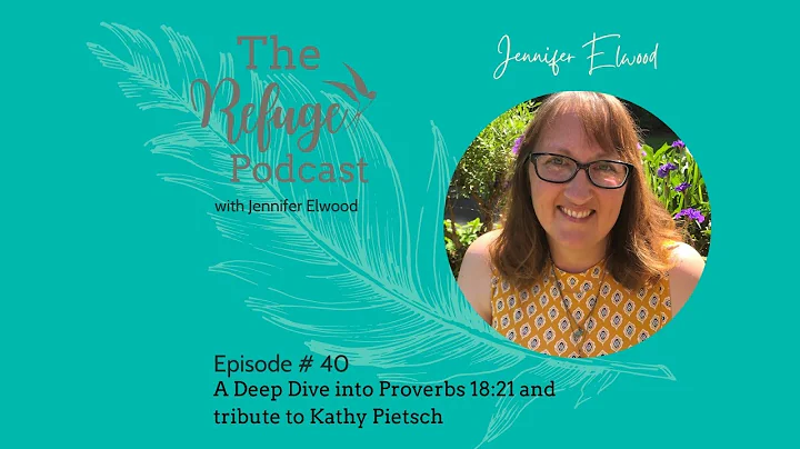Podcast Ep #40: A Deep Dive into Proverbs 18:21 an...