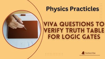 Important Viva Questions To Verify Truth Table Of All Logic Gates || physics class 12 practicles