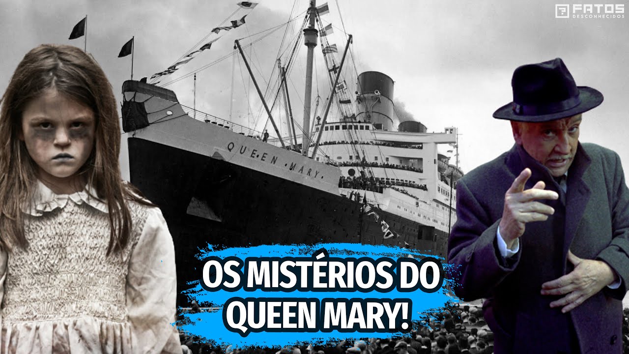 O navio mais assombrado do mundo: O RMS Queen Mary