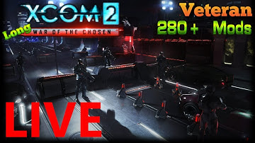 Live - XCOM 2: Long WotC - Veteran - Day 6 - Advent wants to end my run! - !modlist