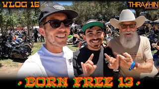 THRASHIN goes to Born Free  Vlog #15