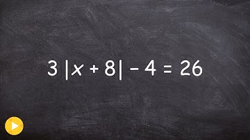 Solving an Absolute Value Equation