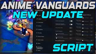 [🥷UPDATE 12] Anime Vanguards Script Gui Auto Farm, Auto Place &amp; Upgrade - Roblox 2026