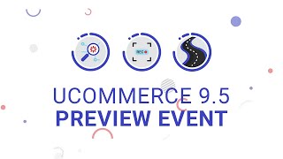 Ucommerce 9.5 Preview Event 🎉