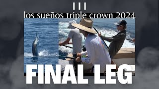 FULL VIDEO Top First Place Angler Los Sueños Triple Crown 2024 Leg III