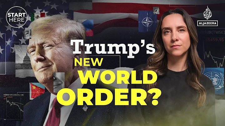 How President Trump is reshaping global politics | Start Here