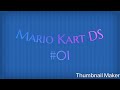 Mario Kart DS Gameplay #01