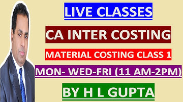 CA INTER   II COST  ACCOUNTING GR 1  II MATERIAL COSTING CLASS 1  II    BY H L GUPTA  II  9312606737
