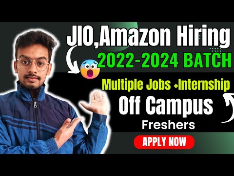 Jio, Amazon Hiring | Off Campus Drive For 2024, 2023, 2022 Batch | Fresher Jobs | Kn Academy