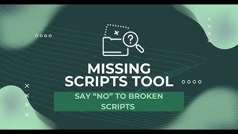 Missing Scripts Tool | 1.1.0