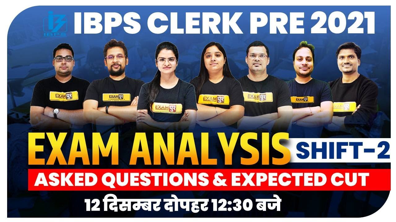 IBPS CLERK ANALYSIS 2021| IBPS CLERK SHIFT 2 ANALYSIS | IBPS PO ANALYSIS 2021| BY EXAMPUR BANKING