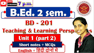 B.Ed. 2 sem. notes | BD 201 MCQs | BD 201 CLASS | B.Ed. 2 sem. Class | Unit 1