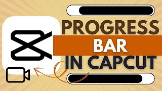 How to Create a Progress Bar CapCut - CapCut Tutorial