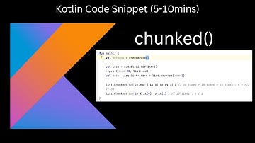 chunked() Kotlin Code Snippet (5-10 mins)