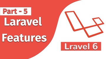 Laravel 6 PHP Framework Laravel Features Part 5  Punch Code