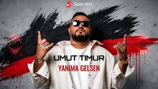 Umut Timur - Yanıma Gelsen Remix